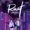 Raat (feat. Shashaa Tirupati) - Single