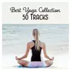 Best Yoga Collection 50 Tracks - Music for Relaxation Meditation, Feel More Relaxed & Sleep Better album lyrics, reviews, download