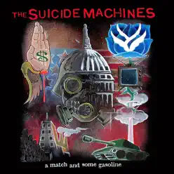 A Match & Some Gasoline - The Suicide Machines