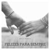 Felizes para Sempre - Single