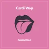 Cardi Wap - Single album lyrics, reviews, download