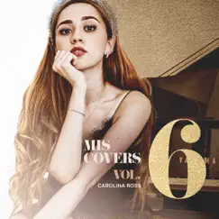 Mis Covers, Vol. 6 by Carolina Ross album reviews, ratings, credits