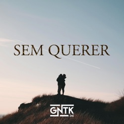 GNTK - Sem Querer