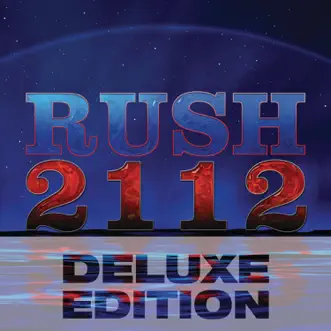 2112 (Deluxe Edition) [2012 Remaster] by Rush album reviews, ratings, credits