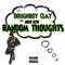 Random Thoughts (feat. Mdb Von) - Doughboy Clay lyrics