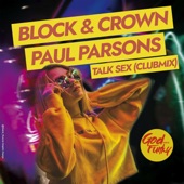 Paul Parsons;Block & Crown;Block & Crown & Paul Parsons - Talk Sex