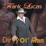 Frank Lucas - The Original Good Thing Man