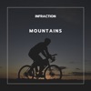 Infraction Music - Mountains