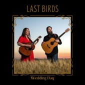 Last Birds - Wedding Day