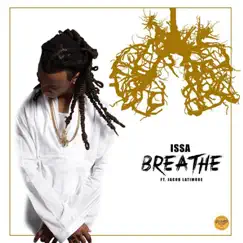 Breathe (feat. Jacob Latimore) - Single by Issa album reviews, ratings, credits