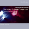 The Ancient Solfeggio Frequencies (Tuned With Vocal Harmonics) - Gianni Bardaro