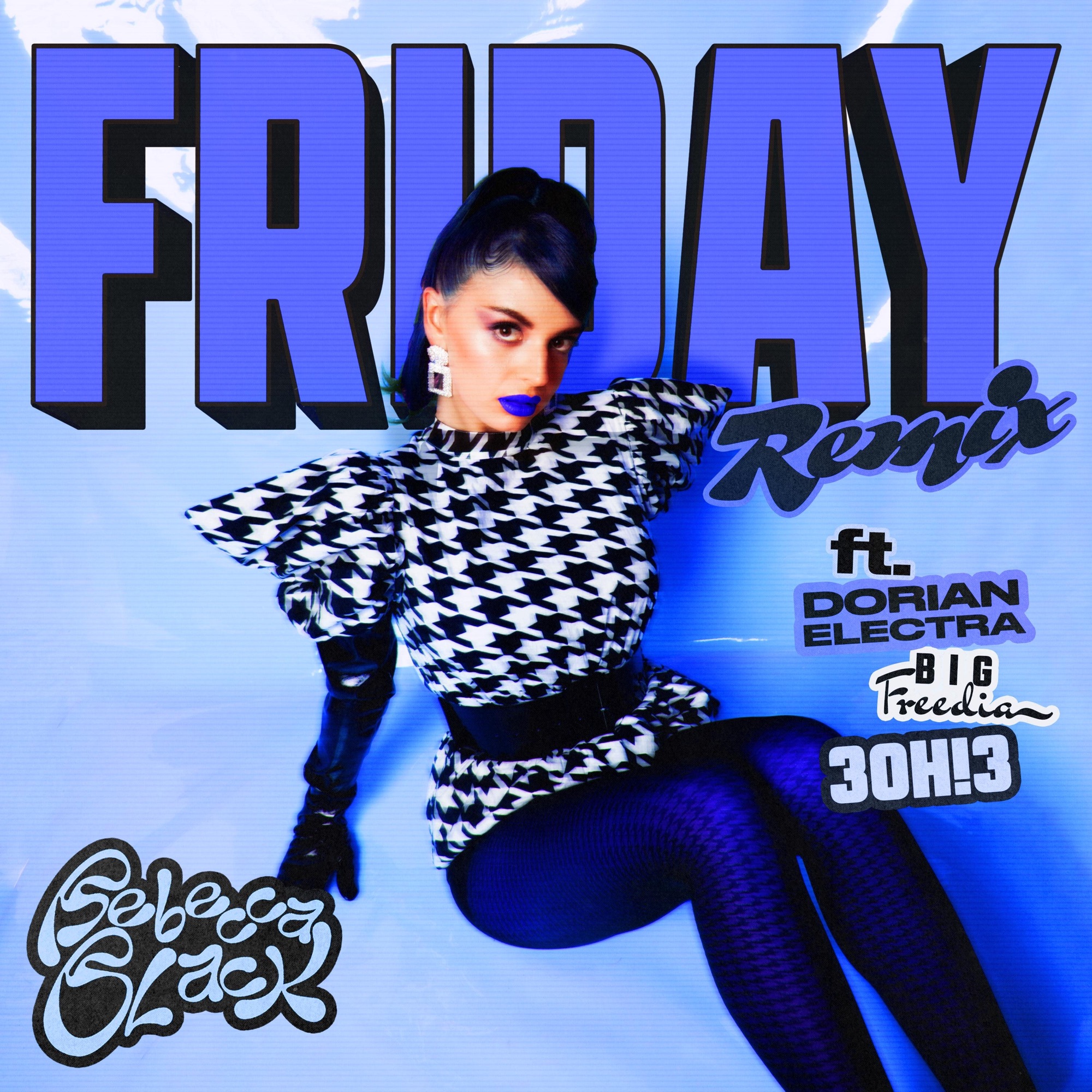 Rebecca Black - Friday (Remix) [feat. 3OH!3, Big Freedia & Dorian Electra] - Single