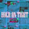 Hold On Tight - KRI$ lyrics