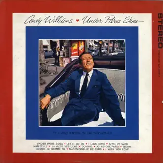 Under Paris Skies by Andy Williams album reviews, ratings, credits