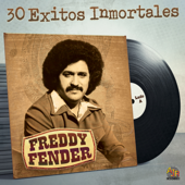 30 Éxitos Inmortales - Freddy Fender