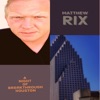 Matthew Rix - A Night of Breakthrough Houston