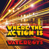 The Waterboys - Where the Action Is (Deluxe) artwork