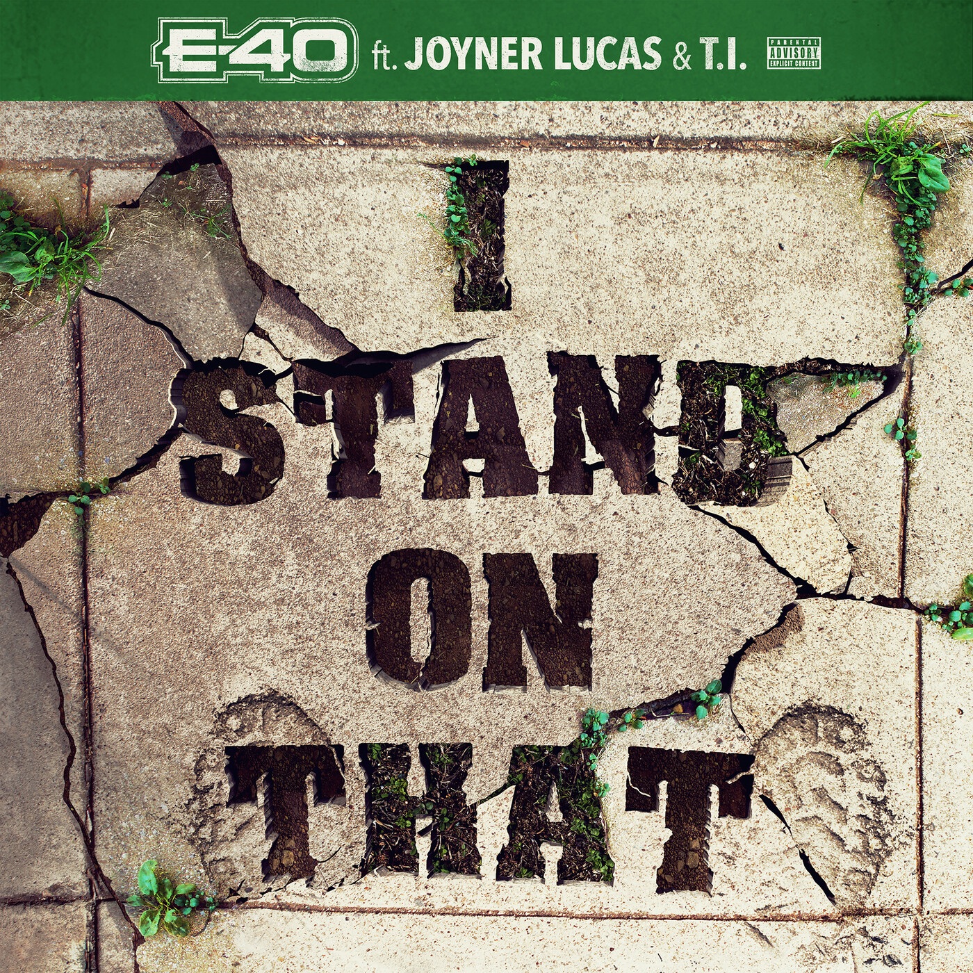 E-40 - I Stand On That (feat. Joyner Lucas & T.I.) - Single