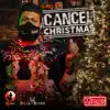 Cancel Christmas - Single album lyrics, reviews, download
