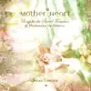 Mother Heart: Songs for the Sacred Feminine by Hildegard of Bingen album lyrics, reviews, download
