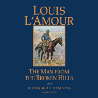 Louis L'Amour - The Man from the Broken Hills (Unabridged) artwork