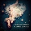 Come to Me - Single