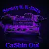 Cashin' Out (feat. K-Blitz) - Single album lyrics, reviews, download