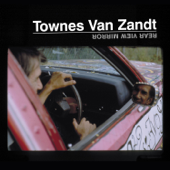 Rear View Mirror - Townes Van Zandt