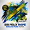 Hope (Nora en Pure Remix) - Sir Felix lyrics