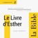 auteur inconnu - Le livre d'Esther: L'Ancien Testament - La Bible