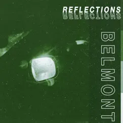 Reflections - EP by Belmont album reviews, ratings, credits