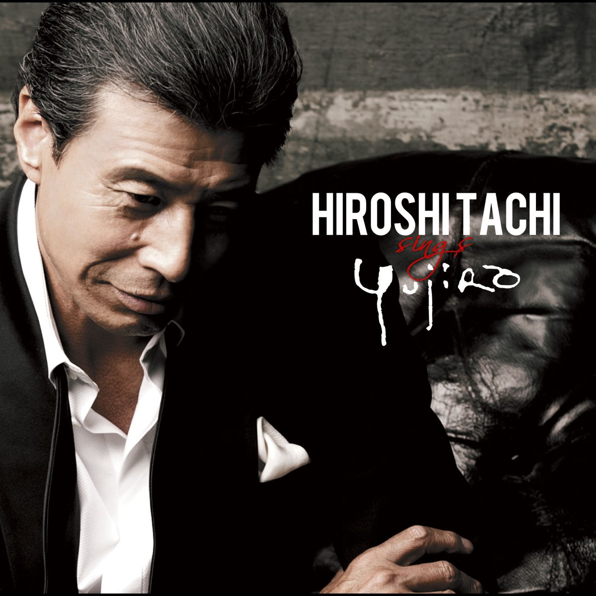 Hiroshi Tachi Sings Yujiro By Hiroshi Tachi On Apple Music