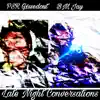Late Night Conversations (feat. BM Jay) - Single album lyrics, reviews, download