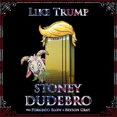 Like Trump (feat. Forgiato Blow & Bryson Gray) artwork