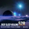 Deep Sleep Healing 528 ~sleeping positions~ album lyrics, reviews, download