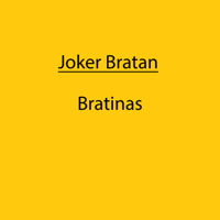 Joker Bratan - Bratinas artwork