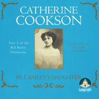 Catherine Cookson - Bill Bailey's Daughter: Part of The Bailey Chronicles artwork