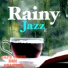 Rainy Jazz - Relaxing Jazz With Rain Sound -