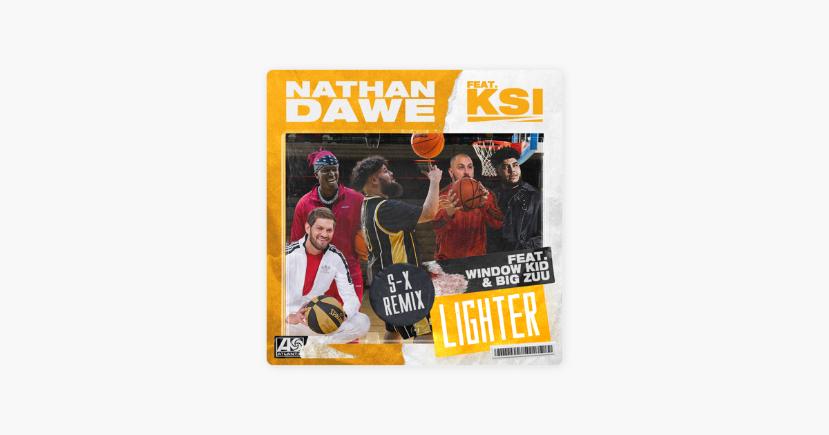 Lighter Feat Ksi Window Kid Big Zuu S X Remix Single By Nathan Dawe On Apple Music