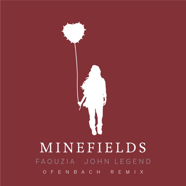 Minefields (Ofenbach Remix) - Single - Faouzia & John Legend