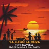 Ya Llegó la Hora (feat. Fran Cortés & Sílvia Mena) artwork