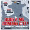Oggi a me... Domani a te (Original Motion Picture Soundtrack) album lyrics, reviews, download