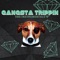 Gangsta Trippin' (Deluxe Version) - DJ Trush lyrics