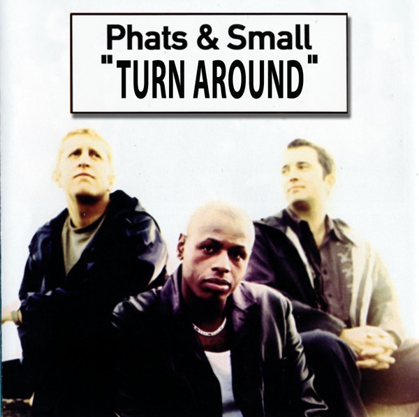 Turn Around by Phats And Small on Energy FM