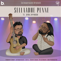 Sathyaprakash Dharmar - Sellaadhe Penne (feat. Keba Jeremiah) - Single artwork