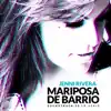 Mariposa de Barrio (Soundtrack De La Serie) album lyrics, reviews, download