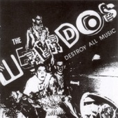 The Weirdos - Destroy All Music