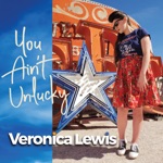 Veronica Lewis - You Ain't Unlucky