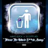 Stream & download Throw the Whole Bitch Away (feat. Scotty ATL) - Single