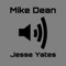 Mike Dean - Jesse Yates lyrics